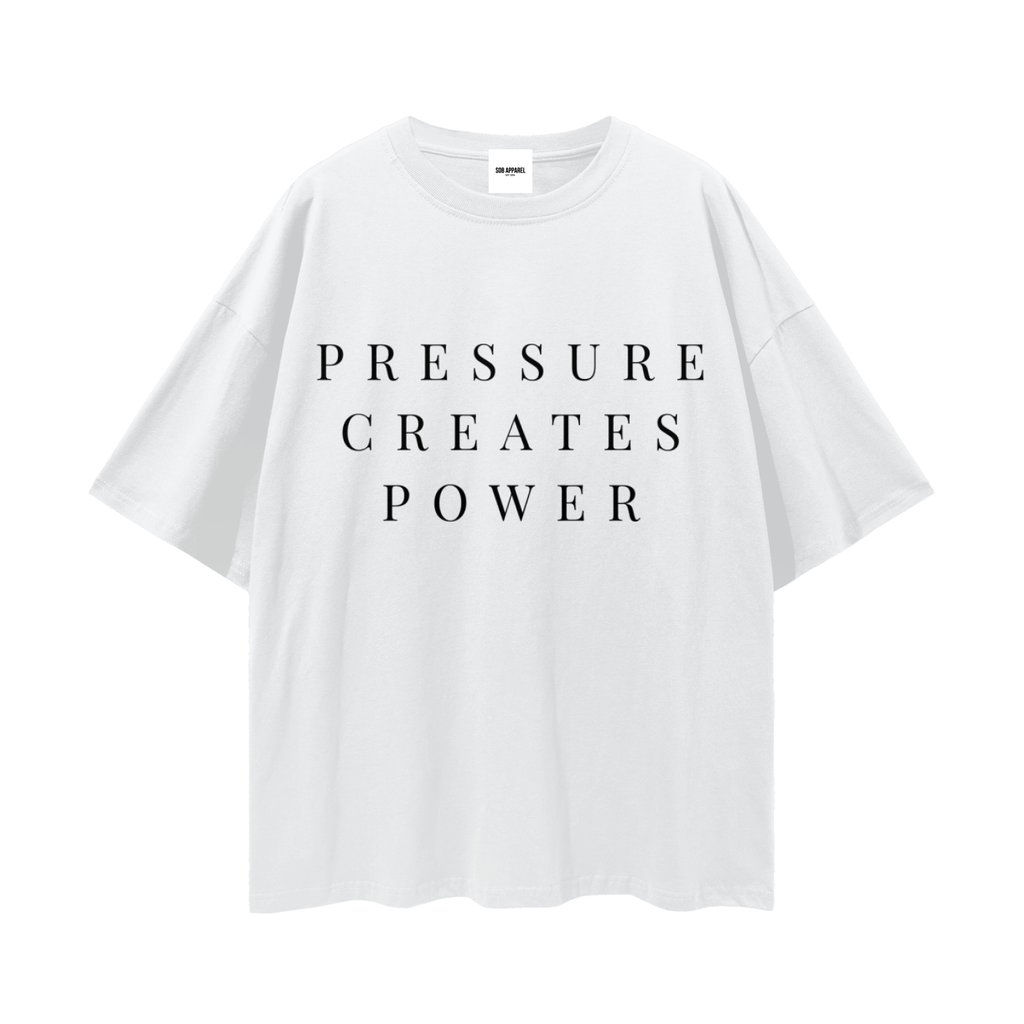 Pressure Creates Power Streetwear Loose Drop Shoulder T-Shirt
