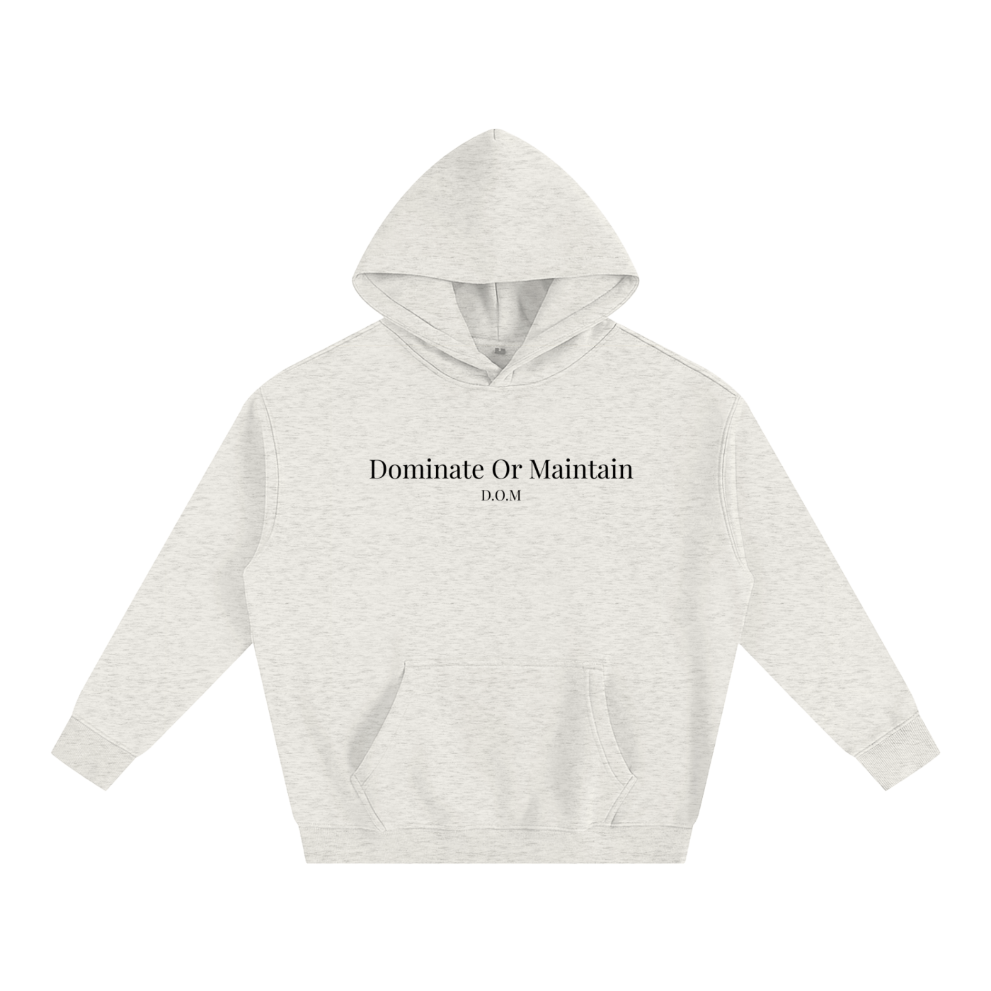 Dominate Or Maintain Oversize Fleeced Hoodie